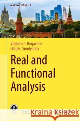 Real and Functional Analysis Vladimir I. Bogachev Oleg G. Smolyanov 9783030382186 Springer - książka