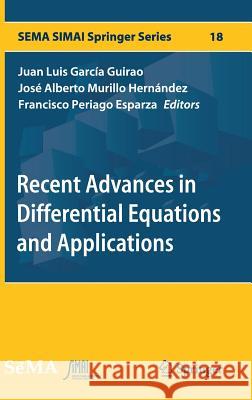 Recent Advances in Differential Equations and Applications Juan Luis Garci Jose Alberto Murill Francisco Periag 9783030003401 Springer - książka