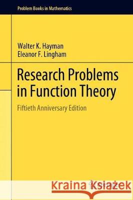 Research Problems in Function Theory: Fiftieth Anniversary Edition Hayman, Walter K. 9783030251642 Springer - książka