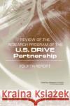 Review of the Research Program of the U.S. DRIVE Partnership : Fourth Report Phase 4 Committee on Review of the U.S. DRIVE Research Program 9780309268318 National Academies Press