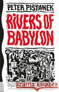Rivers of Babylon Peter Pišťanek 9788365595195 Książkowe Klimaty - książka