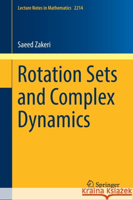 Rotation Sets and Complex Dynamics Saeed Zakeri 9783319788098 Springer - książka