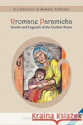 Rromane Paramicha (a Collection of Romani Folktales) Sijercic, Hedina 9780981162621 Magoria Books - książka