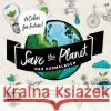 Save the Planet - Das Ausmalbuch - Colors for Future!  9783745900194 EMF Edition Michael Fischer