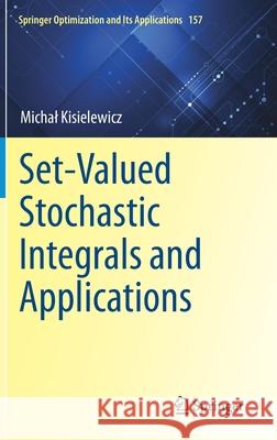 Set-Valued Stochastic Integrals and Applications Michal Kisielewicz 9783030403287 Springer - książka