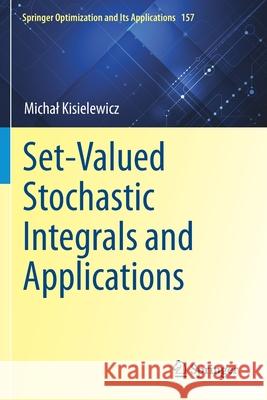 Set-Valued Stochastic Integrals and Applications Michal Kisielewicz 9783030403317 Springer - książka