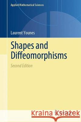 Shapes and Diffeomorphisms Younes, Laurent 9783662584958 Springer - książka