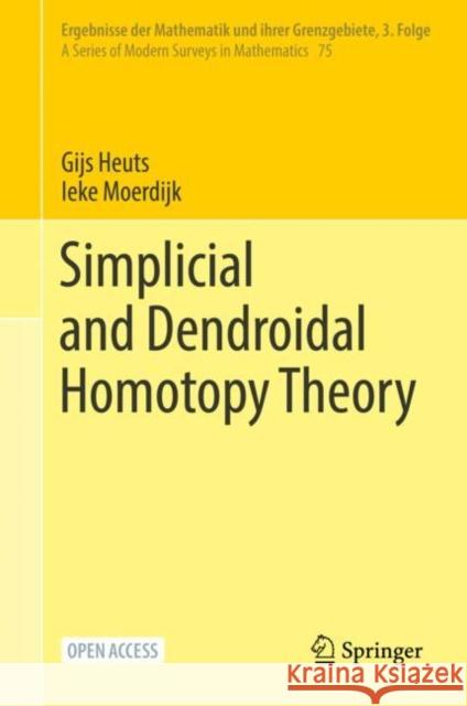 Simplicial and Dendroidal Homotopy Theory Gijs Heuts, Ieke Moerdijk 9783031104466 Springer International Publishing AG - książka