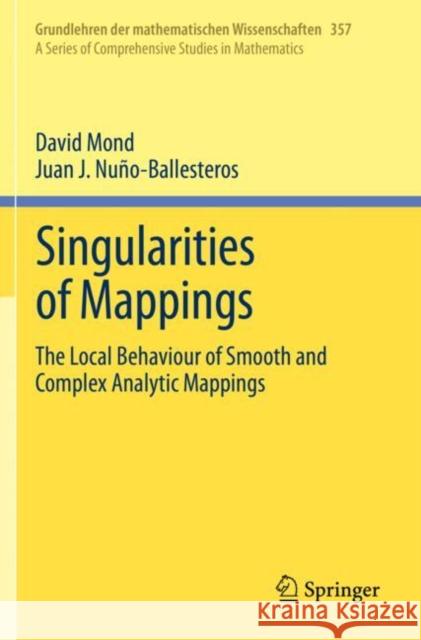 Singularities of Mappings: The Local Behaviour of Smooth and Complex Analytic Mappings David Mond Juan J. Nu 9783030344429 Springer - książka