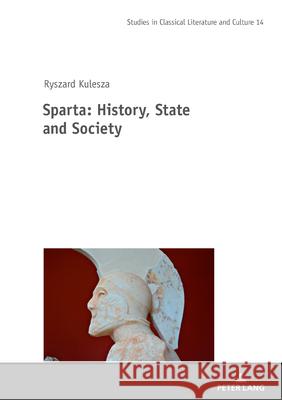 Sparta: History, State and Society Mikolaj Szymanski Klaudyna Michalowicz Ryszard Kulesza 9783631868324 Peter Lang Gmbh, Internationaler Verlag Der W - książka