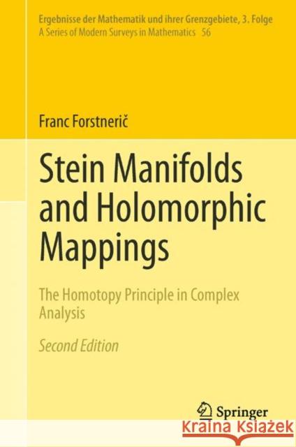 Stein Manifolds and Holomorphic Mappings: The Homotopy Principle in Complex Analysis Forstnerič, Franc 9783319610573 Springer - książka