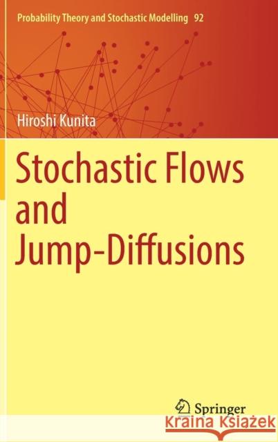 Stochastic Flows and Jump-Diffusions Hiroshi Kunita 9789811338007 Springer - książka