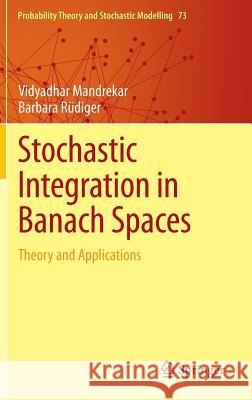 Stochastic Integration in Banach Spaces: Theory and Applications Mandrekar, Vidyadhar 9783319128528 Springer - książka