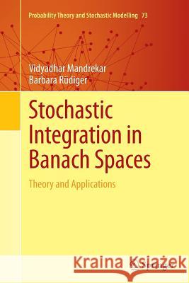 Stochastic Integration in Banach Spaces: Theory and Applications Mandrekar, Vidyadhar 9783319365220 Springer - książka