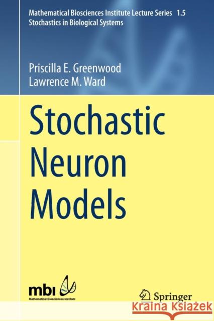 Stochastic Neuron Models Priscilla Greenwood Lawrence Ward 9783319269092 Springer - książka