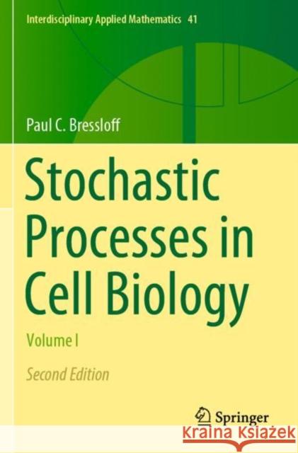 Stochastic Processes in Cell Biology: Volume I Paul C. Bressloff 9783030725174 Springer - książka