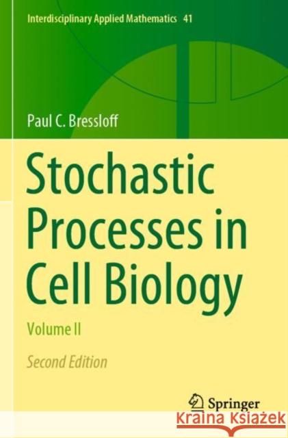 Stochastic Processes in Cell Biology: Volume II Paul C. Bressloff 9783030725211 Springer - książka