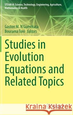 Studies in Evolution Equations and Related Topics N'Gu Bourama Toni 9783030777036 Springer - książka