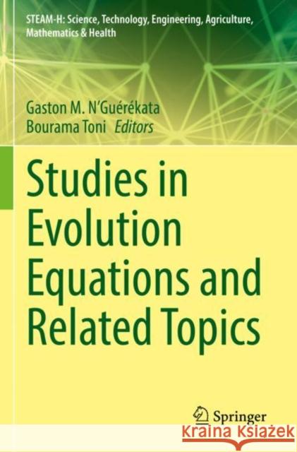 Studies in Evolution Equations and Related Topics Gaston M. N'Gu?r?kata Bourama Toni 9783030777067 Springer - książka