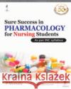 Sure Success in Pharmacology for Nursing Students P Nirmala   9789352705276 Jaypee Brothers Medical Publishers