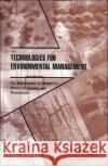 Technologies for Environmental Management : The Department of Energy's Office of Science and Technology National Academy of Sciences 9780309066471 National Academies Press