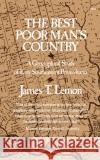 The Best Poor Man's Country: A Geographical Study of Early Southeastern Pennsylvania Lemon, James T. 9780393008043 W. W. Norton & Company
