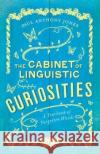 The Cabinet of Linguistic Curiosities: A Yearbook of Forgotten Words Paul Anthony Jones 9781783964390 Elliott & Thompson Limited