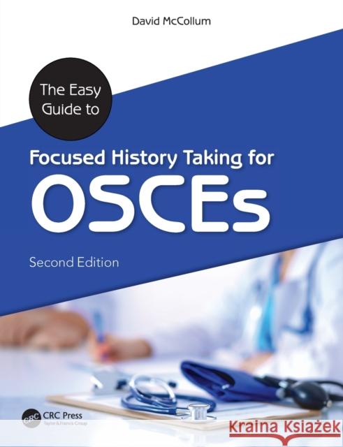The Easy Guide to Focused History Taking for OSCEs McCollum, David 9781138196520 CRC Press - książka