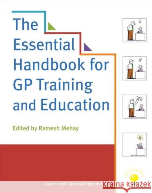 The Essential Handbook for GP Training and Education Ramesh Mehay 9781846195938 Taylor & Francis Ltd - książka