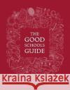 The Good Schools Guide  9781909963191 Lucas Publications