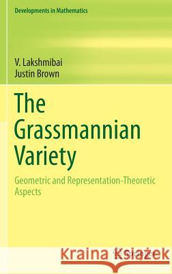 The Grassmannian Variety: Geometric and Representation-Theoretic Aspects Lakshmibai, V. 9781493930814 Springer - książka