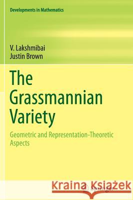 The Grassmannian Variety: Geometric and Representation-Theoretic Aspects Lakshmibai, V. 9781493956081 Springer - książka