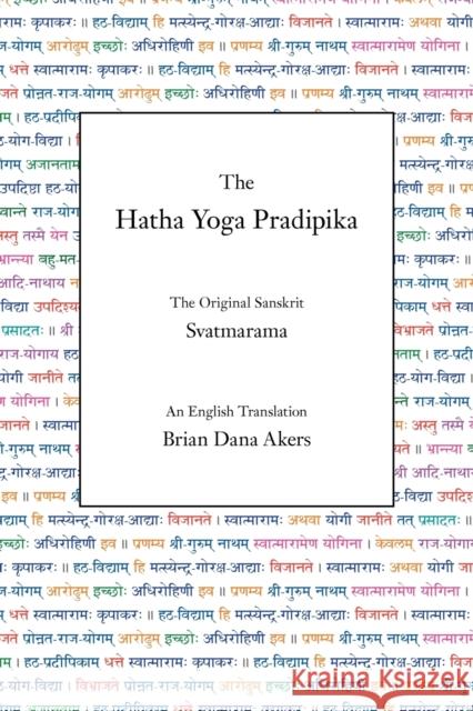 The Hatha Yoga Pradipika: The Original Sanskrit and An English Translation Svatmarama 9780971646612 Yogavidya.com - książka