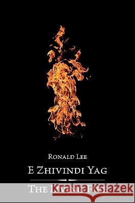 The Living Fire Ronald Lee 9780981162607 Magoria Books - książka