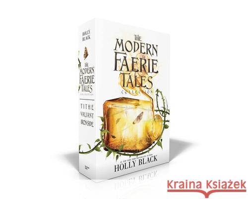 The Modern Faerie Tales Collection (Boxed Set): Tithe; Valiant; Ironside Black, Holly 9781534485280 Margaret K. McElderry Books - książka