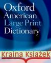 The Oxford American Large Print Dictionary Oxford Languages 9780195300789 Oxford University Press