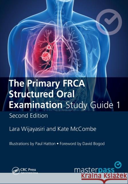 The Primary FRCA Structured Oral Exam Guide 1 Wijayasiri, Lara 9781785230981 Taylor & Francis Ltd - książka