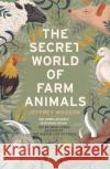 The Secret World of Farm Animals Jeffrey Masson 9781529111026 Vintage Publishing