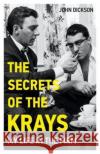 The Secrets of The Krays - My Life in The Firm John Dickson 9781786069542 John Blake Publishing Ltd
