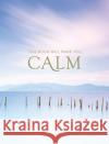 This Book Will Make You Calm: Images to Soothe Your Soul Summersdale Publishers 9781786859983 Octopus Publishing Group