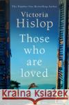 Those Who Are Loved Victoria Hislop 9781472223234 Headline Publishing Group