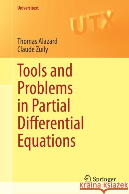 Tools and Problems in Partial Differential Equations Thomas Alazard Claude Zuily 9783030502836 Springer - książka