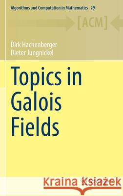 Topics in Galois Fields Dirk Hachenberger Dieter Jungnickel 9783030608040 Springer - książka