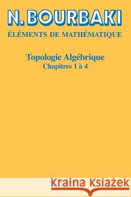 Topologie Algébrique: Chapitres 1 À 4 Bourbaki, N. 9783662493601 Springer - książka