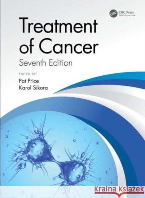 Treatment of Cancer Pat Price Karol Sikora 9780367560027 CRC Press - książka