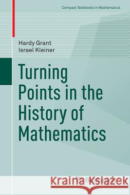 Turning Points in the History of Mathematics Hardy Grant Israel Kleiner 9781493932634 Birkhauser - książka