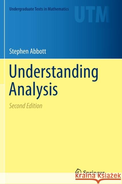 Understanding Analysis Stephen Abbott 9781493950263 Springer-Verlag New York Inc. - książka