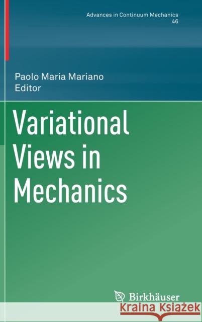Variational Views in Mechanics Paolo Maria Mariano 9783030900502 Birkhauser - książka