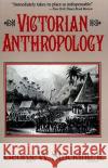 Victorian Anthropology George W., Jr. Stocking 9780029315514 Free Press
