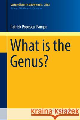 What Is the Genus? Popescu-Pampu, Patrick 9783319423111 Springer - książka